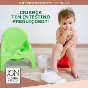 Criança tem intestino preguiçoso?